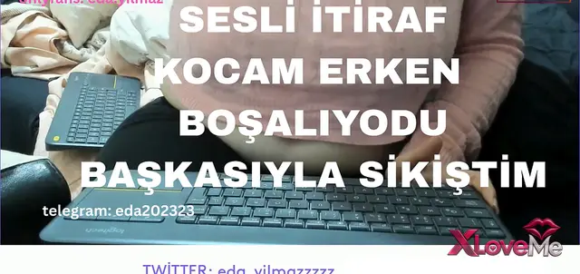 Seks Hikayesi itiraf Eda Yılmaz Başkasıyla sikiştim — Eda Yılmaz